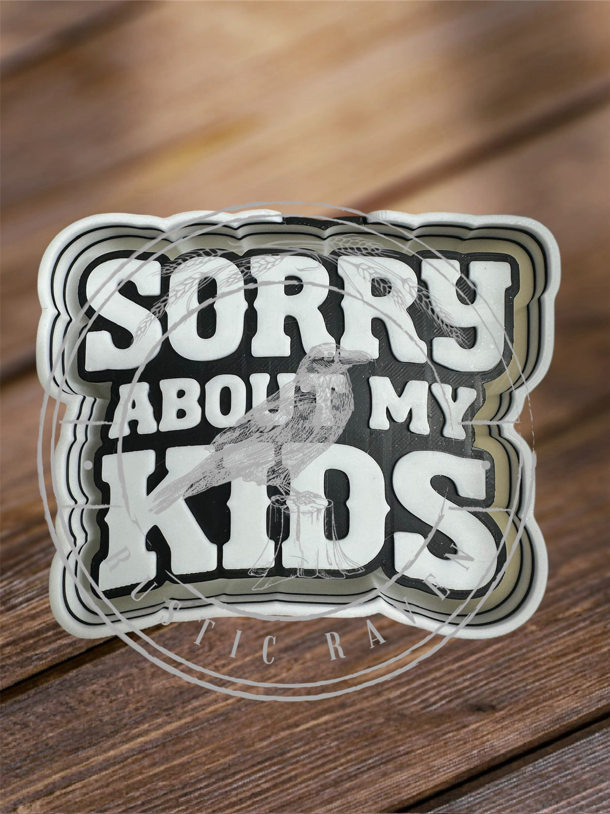 #474 Sorry About My Kids Freshie Mold Exclusive